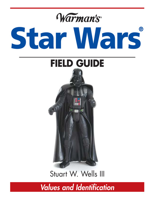 Title details for Warman's Star Wars Field Guide by Stuart Wells - Available